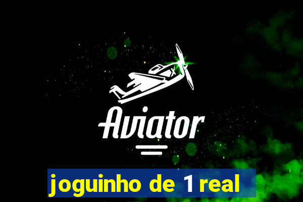 joguinho de 1 real